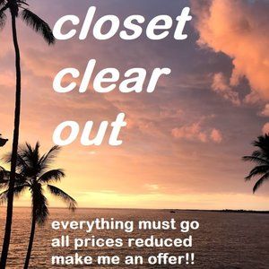 CLOSET CLEARANCE!!!